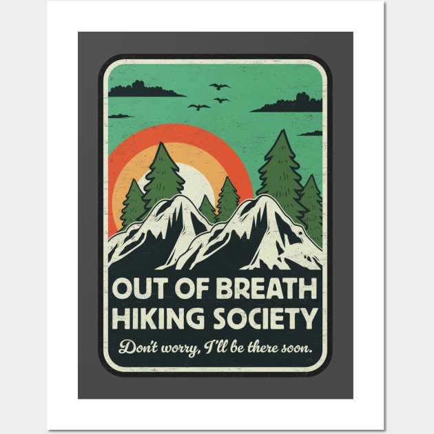 Out of Breath Hiking Society - Outdoor Adventure - Funny Hiking Lovers Wall Art by TwistedCharm